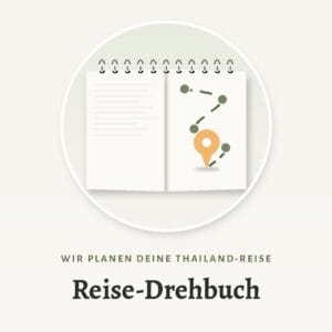 Reise-Drehbuch Thailand – individuelle Reiseplanung von AlexAsia