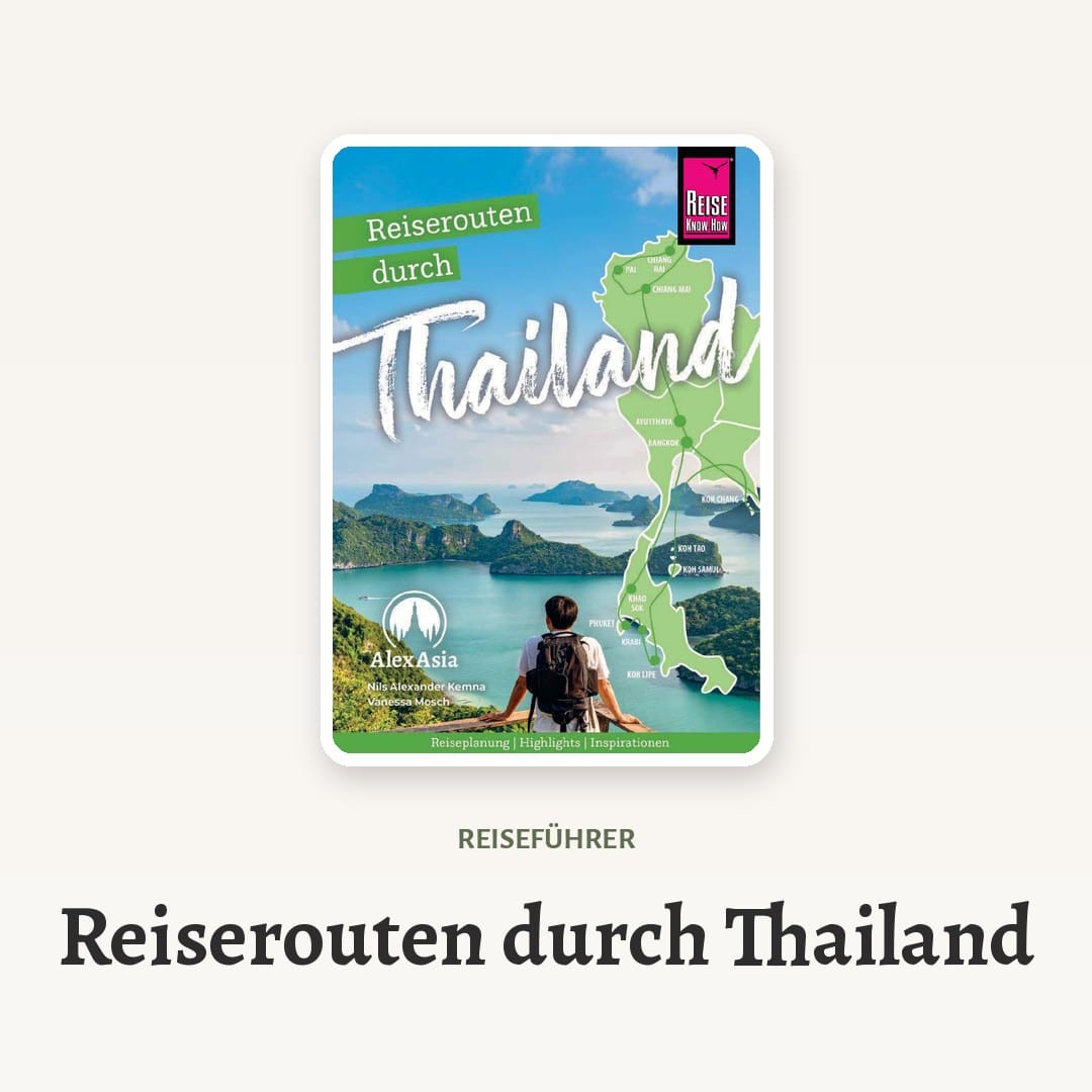 Reiserouten durch Thailand, der Reiseführer von AlexAsia im Reise Know-How Verlag