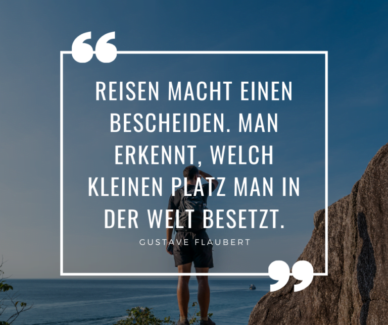 69 Reisesprüche und Zitate übers Reisen, denen wir zustimmen
